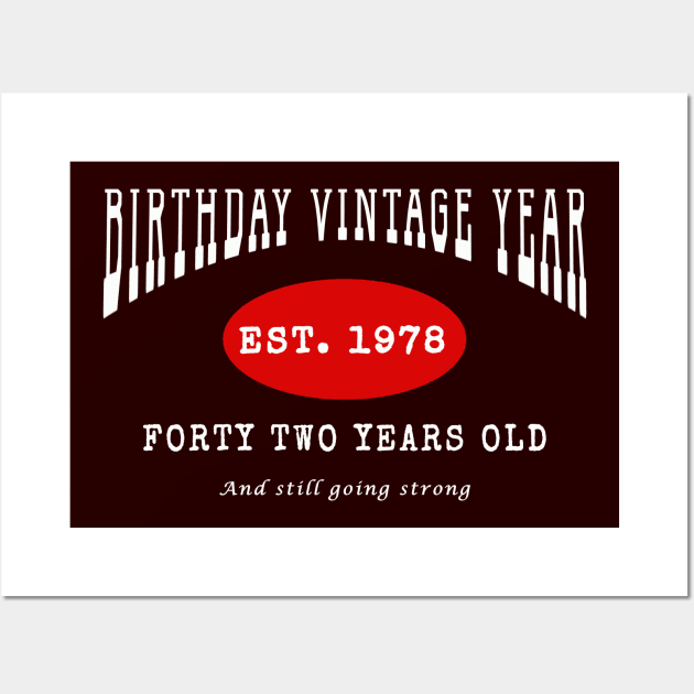 Birthday Vintage Year - Forty Two Years Old Wall Art by The Black Panther